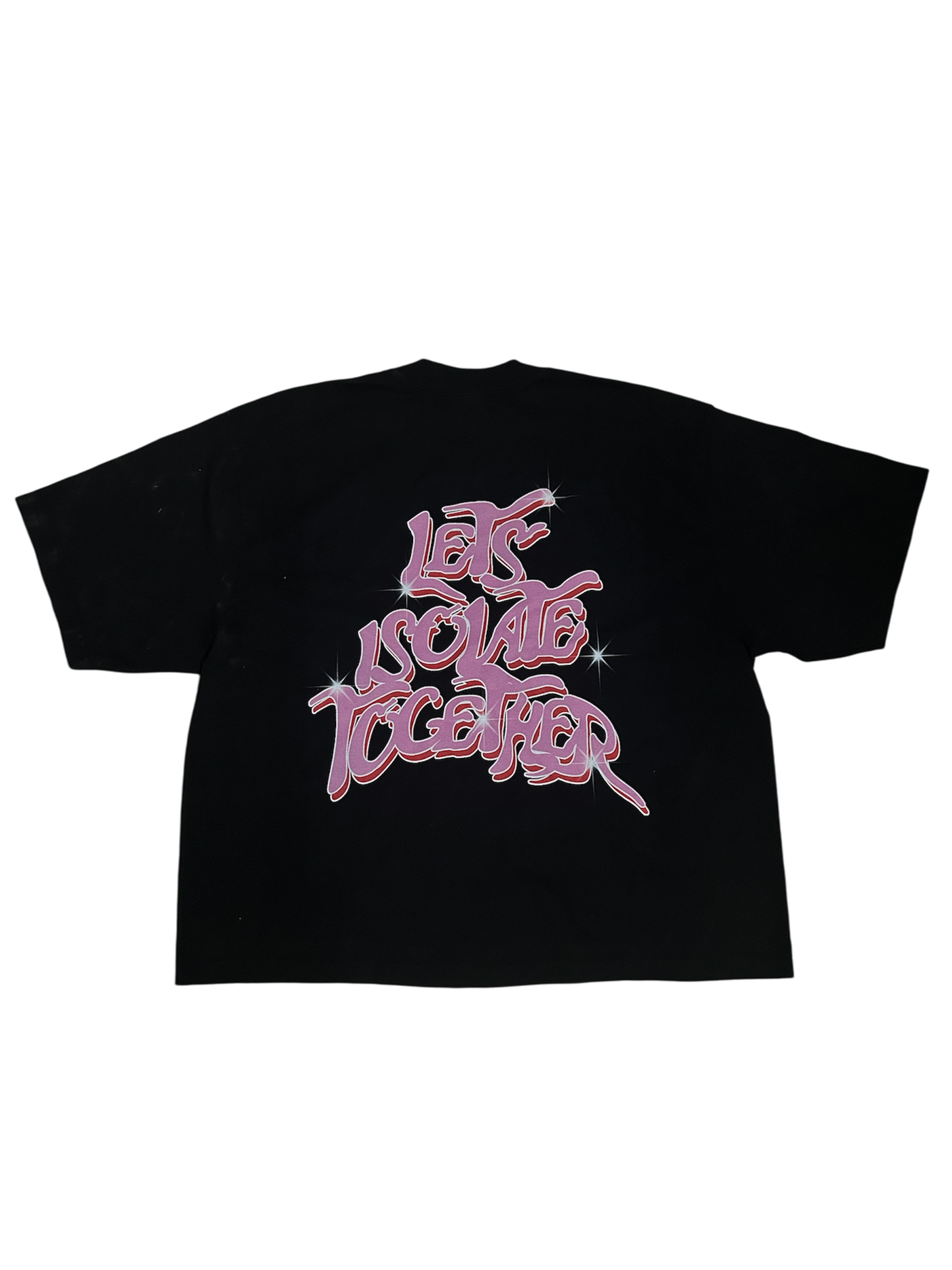 + Lets Isolate Together Tee